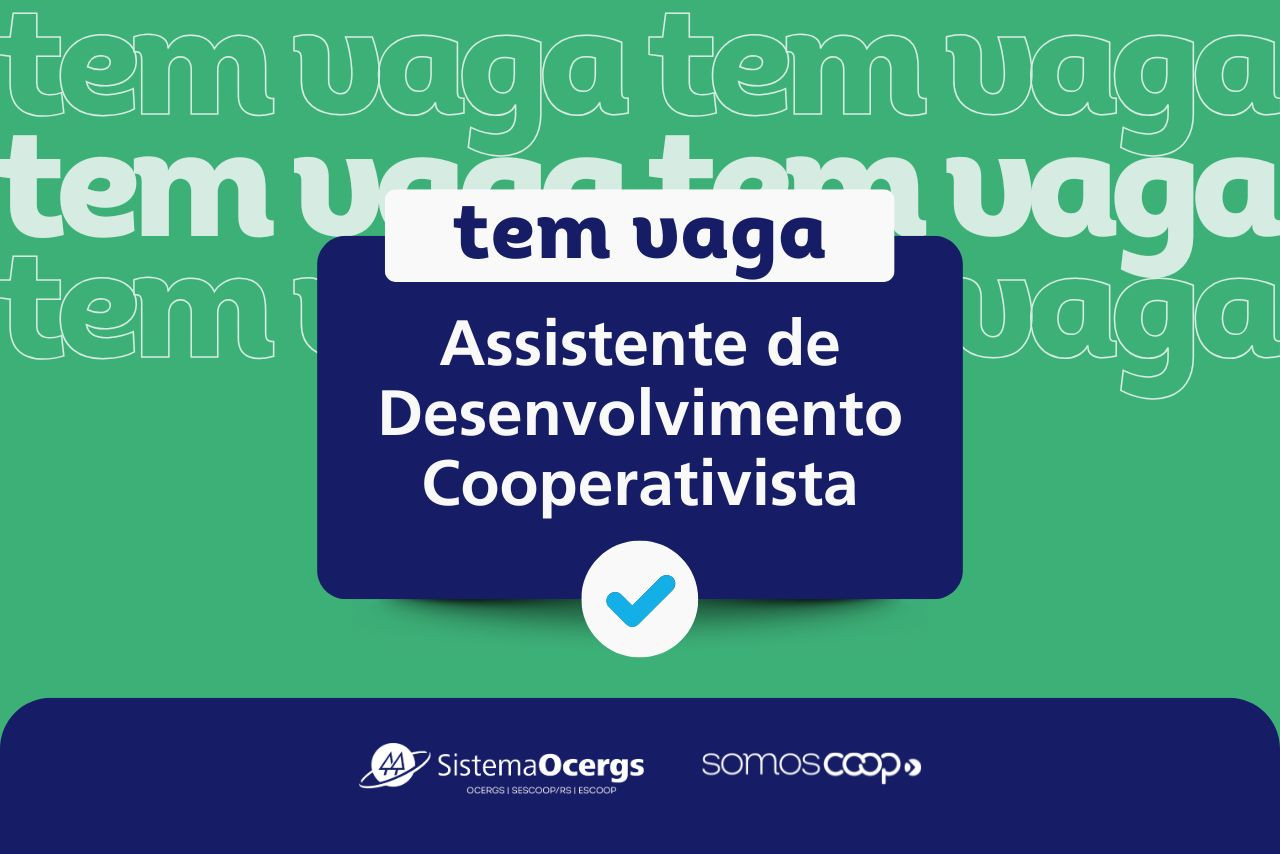 Sistema Ocergs abre vaga para Assistente de Desenvolvimento Cooperativista