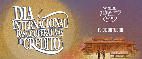 Cooperativas celebram Dia Internacional do Cooperativismo de Crédito hoje